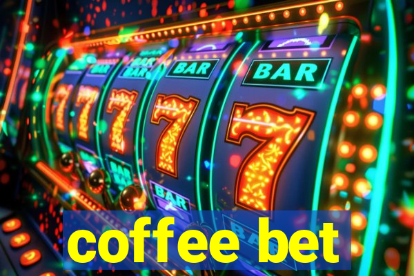 coffee bet